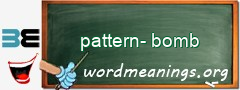 WordMeaning blackboard for pattern-bomb